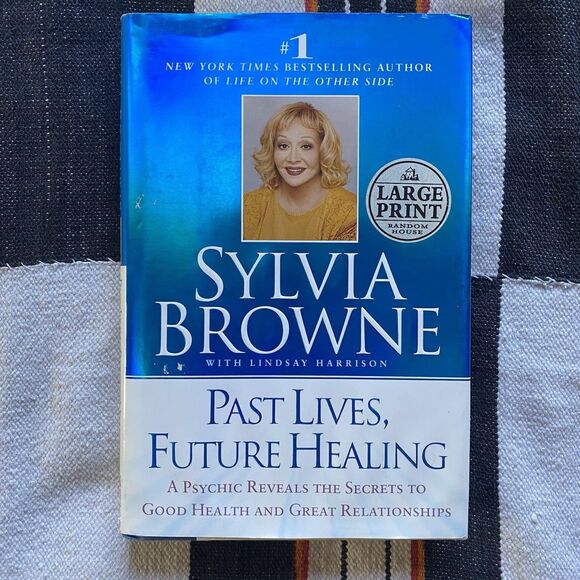 Sylvia Browne Hardback Large Print Edition Of Past Lives, Future Healing. 2001. - Picture 1 of 8